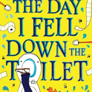 The Day I Fell Down the Toilet